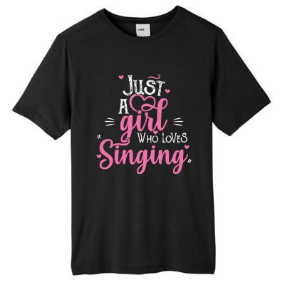 Just A Girl Who Loves Singing Female Singer Gift Tall Fusion ChromaSoft Performance T-Shirt