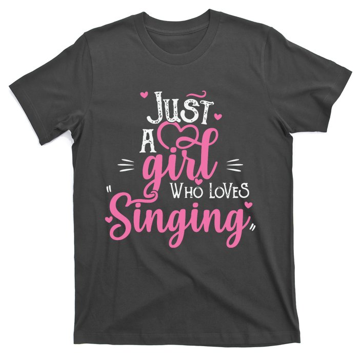 Just A Girl Who Loves Singing Female Singer Gift T-Shirt