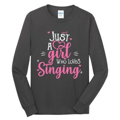 Just A Girl Who Loves Singing Female Singer Gift Tall Long Sleeve T-Shirt