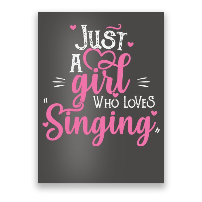 Just A Girl Who Loves Singing Female Singer Gift Poster