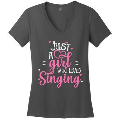 Just A Girl Who Loves Singing Female Singer Gift Women's V-Neck T-Shirt