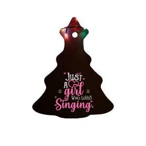 Just A Girl Who Loves Singing Female Singer Gift Ceramic Tree Ornament