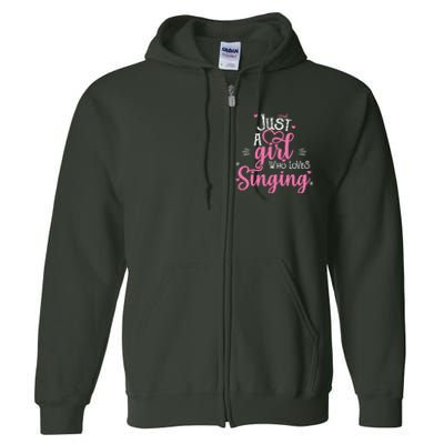 Just A Girl Who Loves Singing Female Singer Gift Full Zip Hoodie