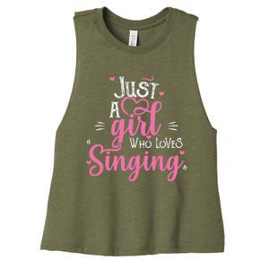 Just A Girl Who Loves Singing Female Singer Gift Women's Racerback Cropped Tank