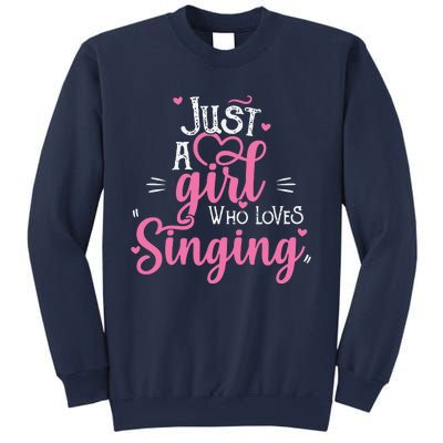 Just A Girl Who Loves Singing Female Singer Gift Sweatshirt