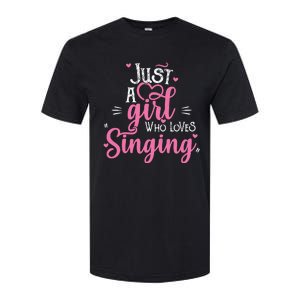 Just A Girl Who Loves Singing Female Singer Gift Softstyle CVC T-Shirt