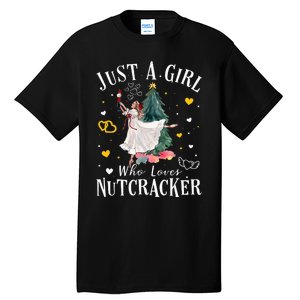 Just A Girl Who Loves Nutcrackers Christmas Ballet Dancing Tall T-Shirt