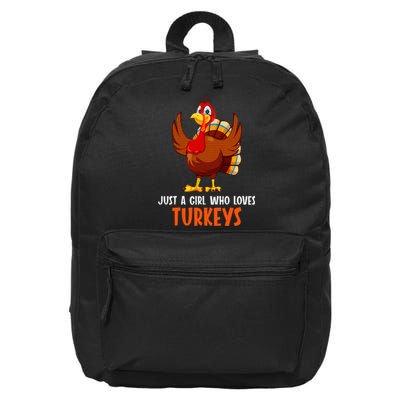 Just a girl who loves Turkeys Turkey 16 in Basic Backpack