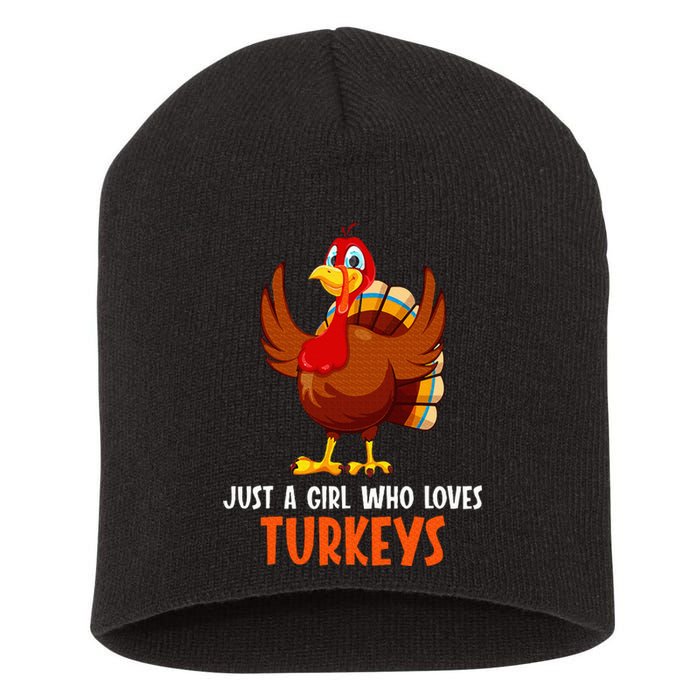 Just a girl who loves Turkeys Turkey Short Acrylic Beanie