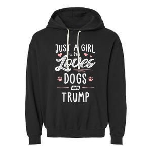 Just A Girl Who Loves Dogs And Trump Gift Dog Lover Garment-Dyed Fleece Hoodie