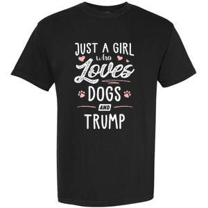 Just A Girl Who Loves Dogs And Trump Gift Dog Lover Garment-Dyed Heavyweight T-Shirt