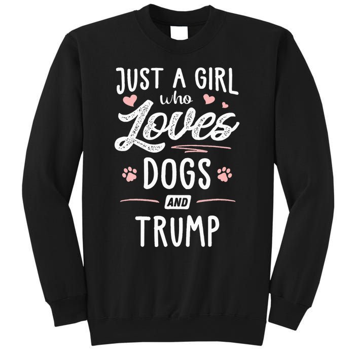 Just A Girl Who Loves Dogs And Trump Gift Dog Lover Sweatshirt