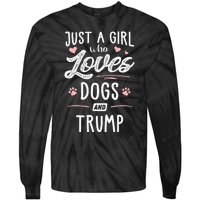 Just A Girl Who Loves Dogs And Trump Gift Dog Lover Tie-Dye Long Sleeve Shirt