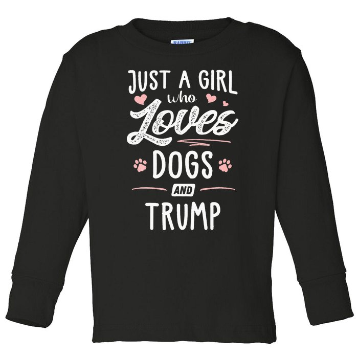 Just A Girl Who Loves Dogs And Trump Gift Dog Lover Toddler Long Sleeve Shirt