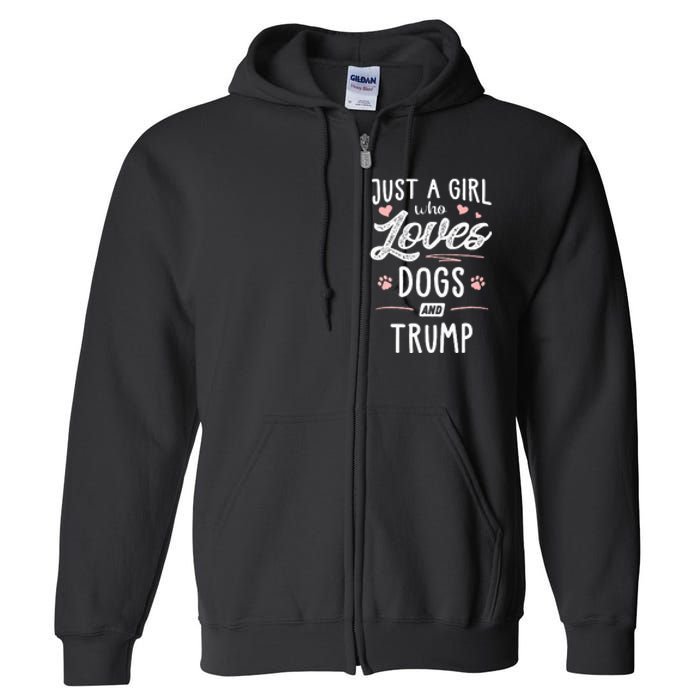 Just A Girl Who Loves Dogs And Trump Gift Dog Lover Full Zip Hoodie