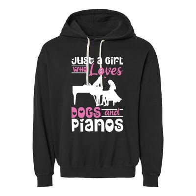 Just A Girl Who Loves Dogs And Pianos For Piano Players Garment-Dyed Fleece Hoodie