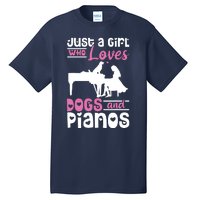 Just A Girl Who Loves Dogs And Pianos For Piano Players Tall T-Shirt