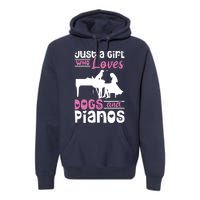 Just A Girl Who Loves Dogs And Pianos For Piano Players Premium Hoodie