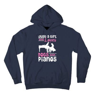 Just A Girl Who Loves Dogs And Pianos For Piano Players Tall Hoodie