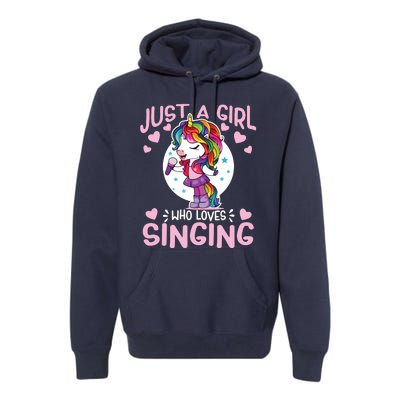 Just A Girl Who Loves Singing Funny Karaoke Singer Unicorn Premium Hoodie