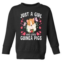 Just A Girl Who Loves Guinea Pigs Cute Guinea Pig Toddler Sweatshirt