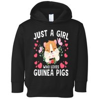 Just A Girl Who Loves Guinea Pigs Cute Guinea Pig Toddler Hoodie