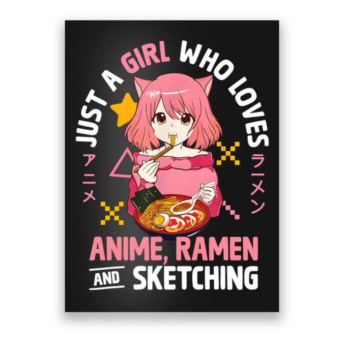 Just A Girl Who Loves Anime Ramen And Sketching Girl Teens Poster