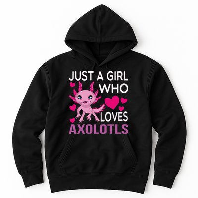 Just A Girl Who Loves Axolotls Hoodie