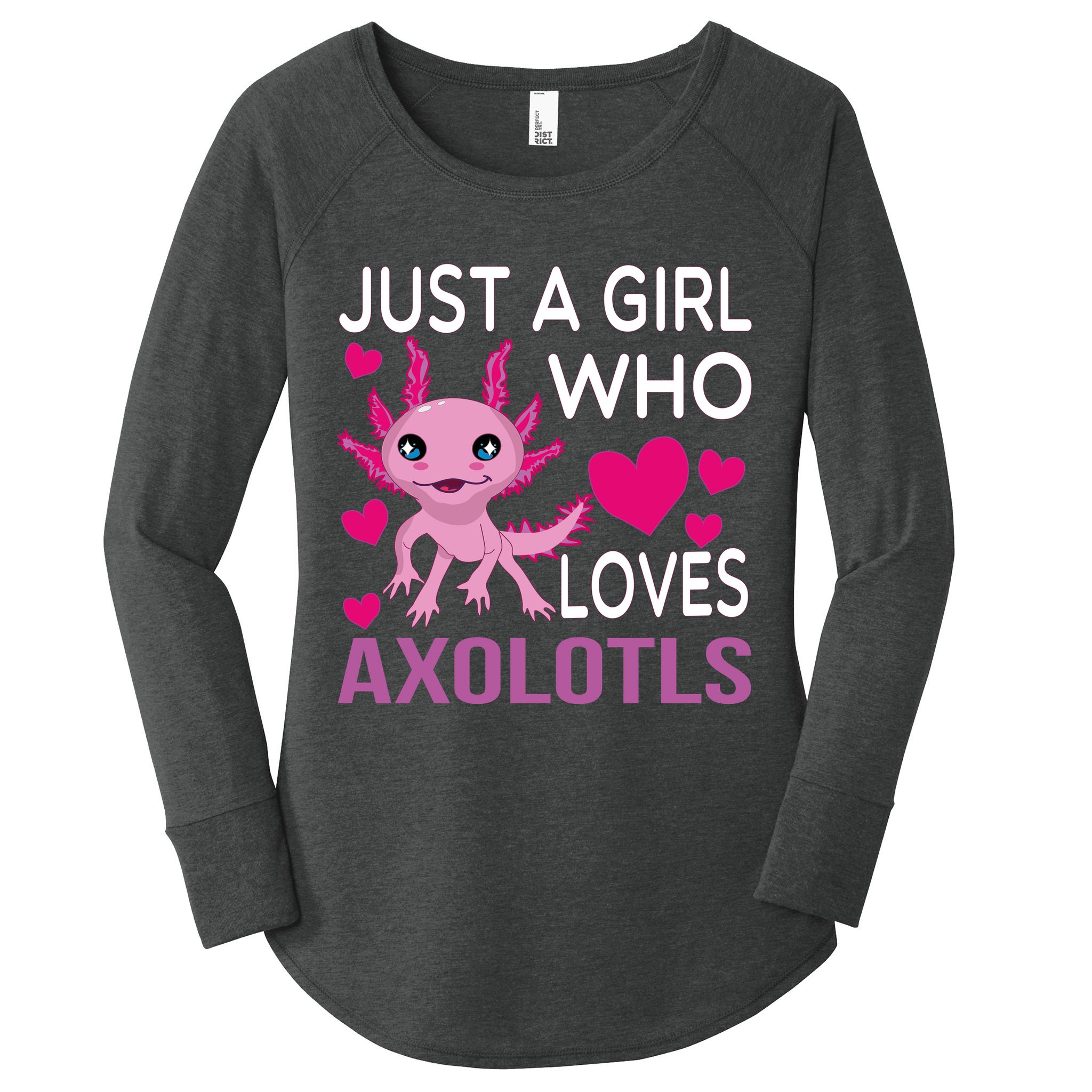 Just A Girl Who Loves Axolotls Women's Perfect Tri Tunic Long Sleeve Shirt