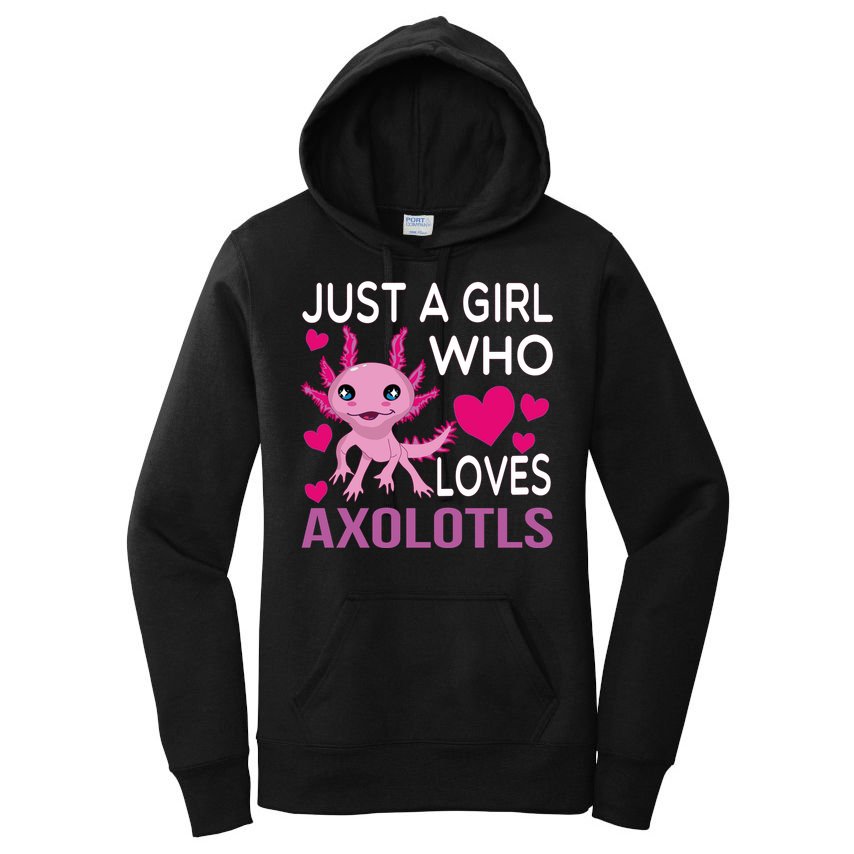 Just A Girl Who Loves Axolotls Women's Pullover Hoodie
