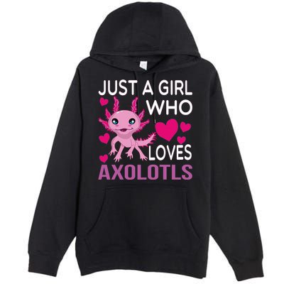 Just A Girl Who Loves Axolotls Premium Pullover Hoodie