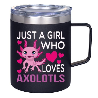 Just A Girl Who Loves Axolotls 12oz Stainless Steel Coffee Mug