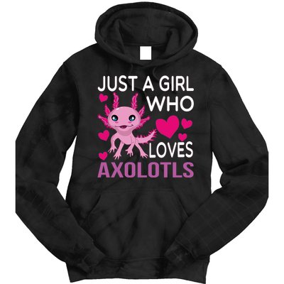 Just A Girl Who Loves Axolotls Tie Dye Hoodie