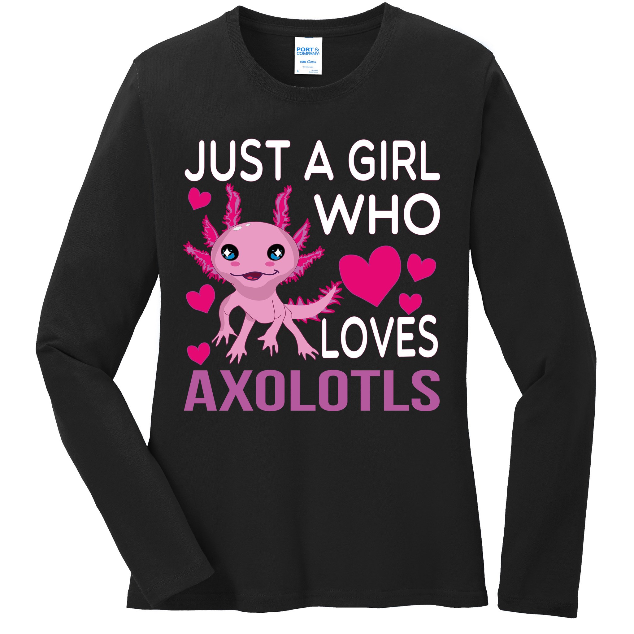 Just A Girl Who Loves Axolotls Ladies Long Sleeve Shirt