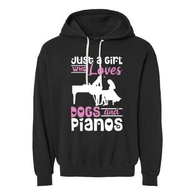 Just A Girl Who Loves Dogs And Pianos For Piano Players Garment-Dyed Fleece Hoodie