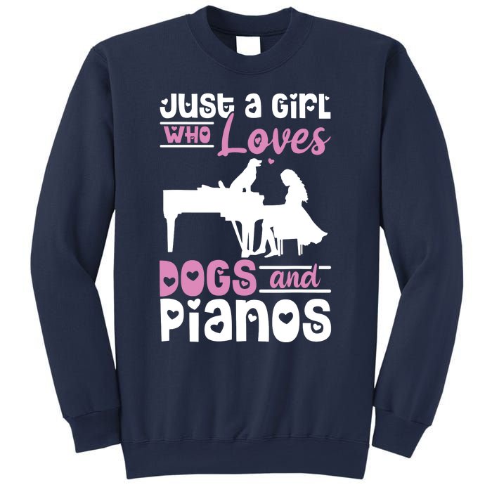 Just A Girl Who Loves Dogs And Pianos For Piano Players Sweatshirt