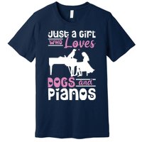 Just A Girl Who Loves Dogs And Pianos For Piano Players Premium T-Shirt