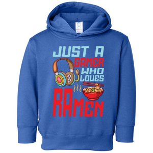 Just A Gamer Who Loves Ra Noodle Video Games Headphone Gift Toddler Hoodie