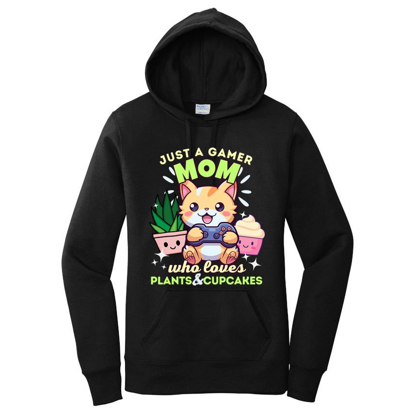 Just A Gamer Mom Who Loves Plants Cupcakes And Gaming Gift Women's Pullover Hoodie