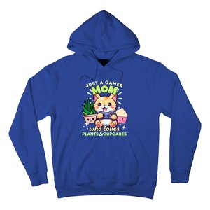 Just A Gamer Mom Who Loves Plants Cupcakes And Gaming Gift Hoodie