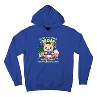 Just A Gamer Mom Who Loves Plants Cupcakes And Gaming Gift Hoodie