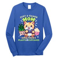 Just A Gamer Mom Who Loves Plants Cupcakes And Gaming Gift Long Sleeve Shirt