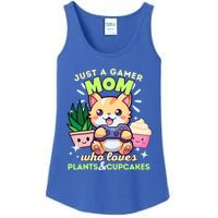 Just A Gamer Mom Who Loves Plants Cupcakes And Gaming Gift Ladies Essential Tank