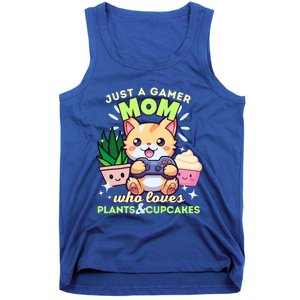 Just A Gamer Mom Who Loves Plants Cupcakes And Gaming Gift Tank Top