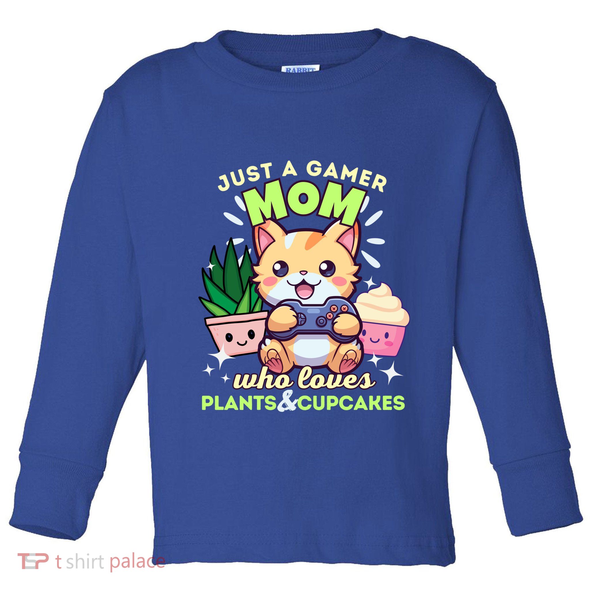 Just A Gamer Mom Who Loves Plants Cupcakes And Gaming Gift Toddler Long Sleeve Shirt