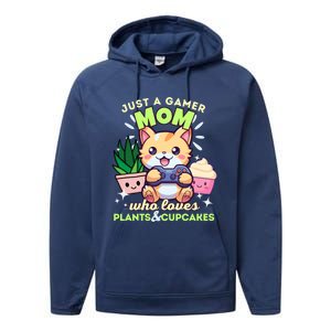 Just A Gamer Mom Who Loves Plants Cupcakes And Gaming Gift Performance Fleece Hoodie