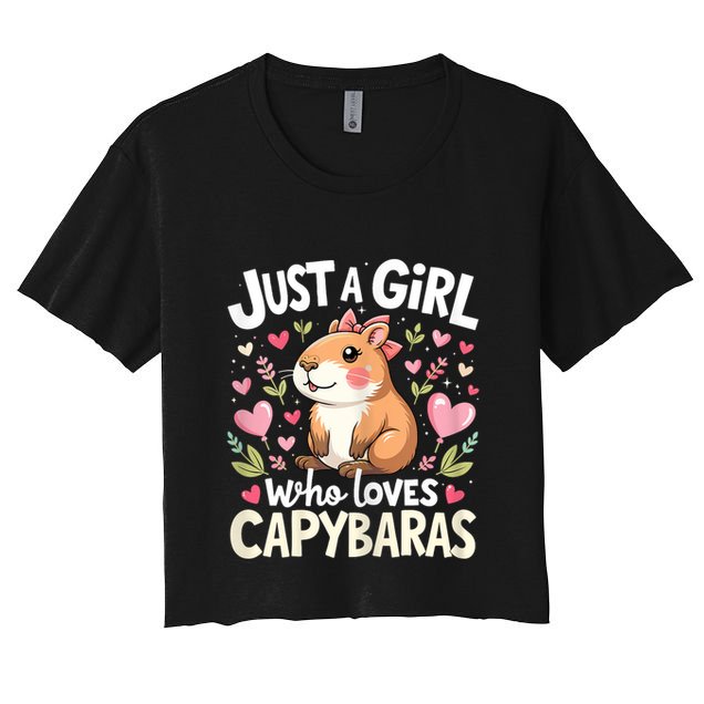 Just A Girl Who Loves Capybara Cute Animal Lover Design Women's Crop Top Tee