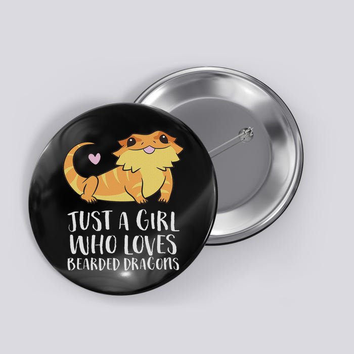 Just A Girl Who Loves Bearded Dragons Lizard Reptile Button