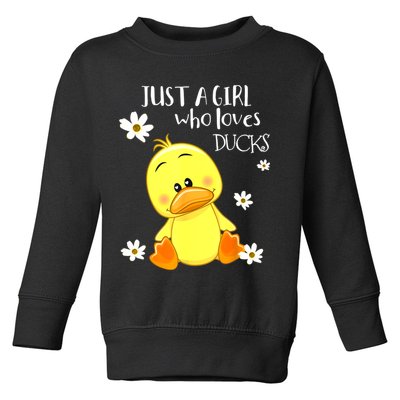 Just A Girl Who Loves Ducks Cute Duck Lover Owner Gift Toddler Sweatshirt