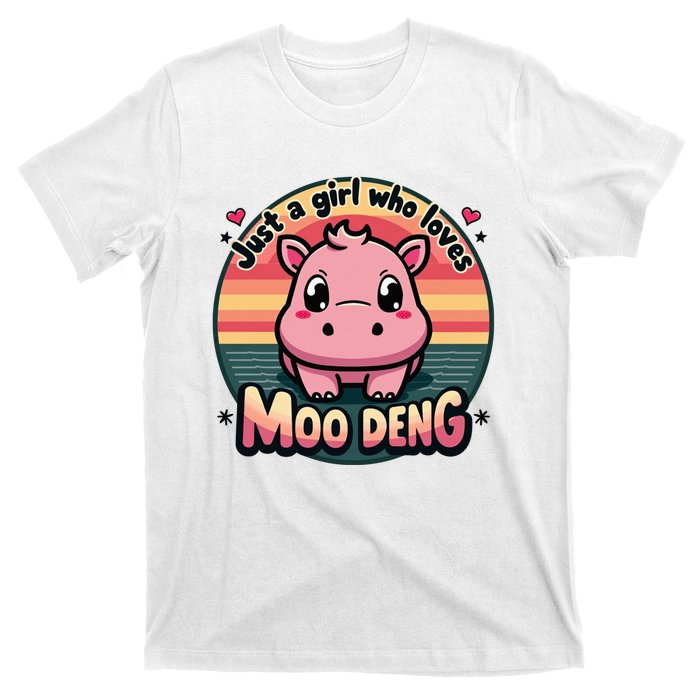 Just A Girl Who Loves Moo Deng Cute Baby Hippo Moo Deng Cute T-Shirt